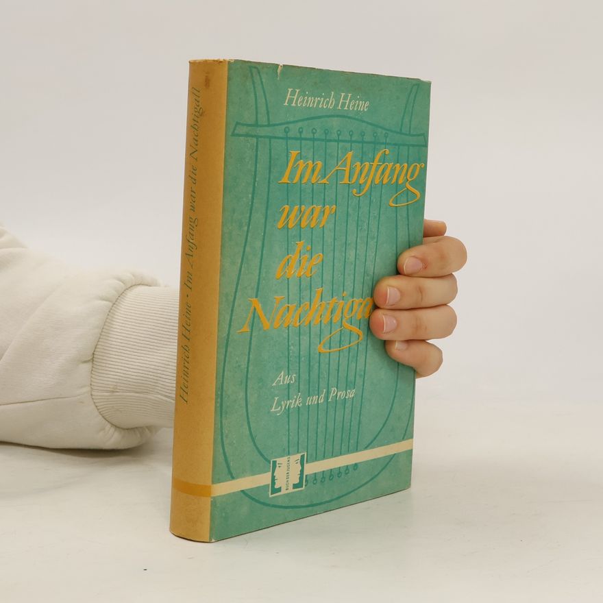 Heinrich Heine Im Anfang war die Nachtigall