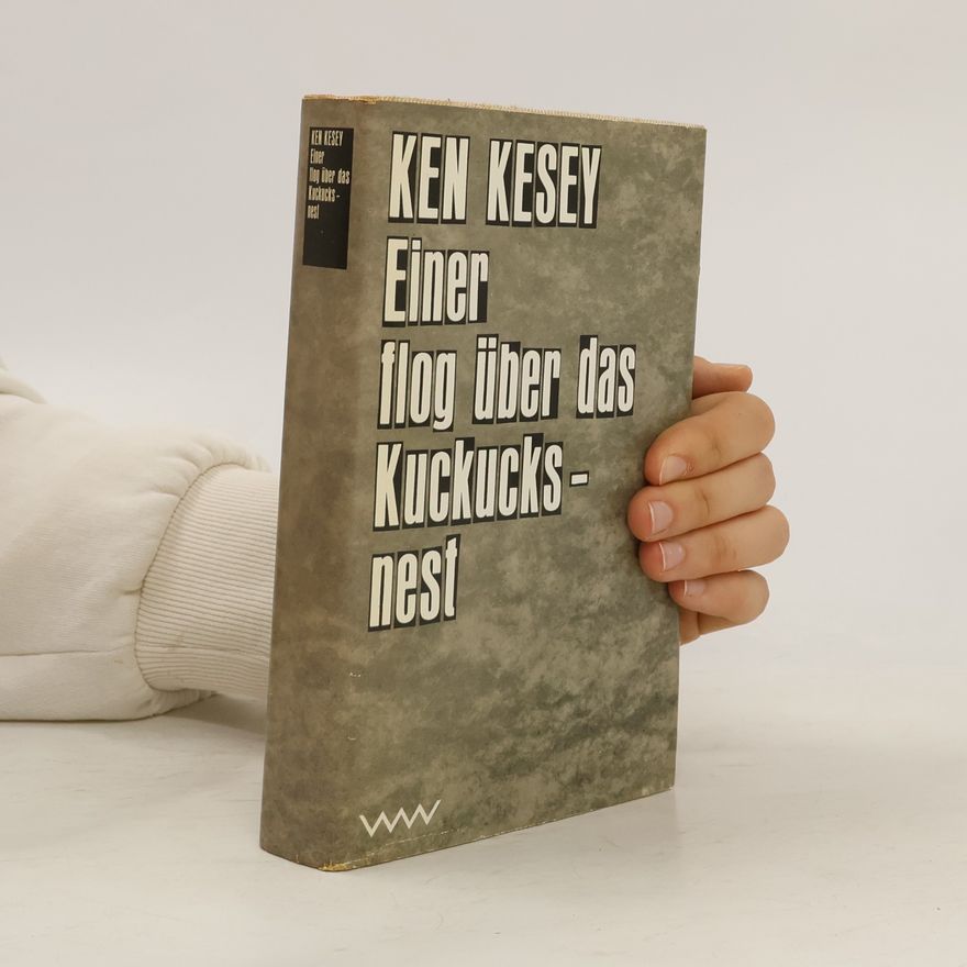 Ken Kesey Einer flog über das Kuckucksnest