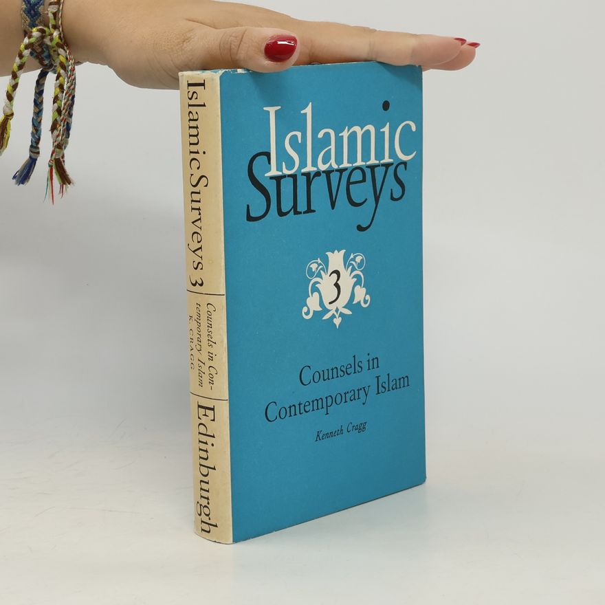 Kenneth Cragg Counsels in Contemporary Islam 3