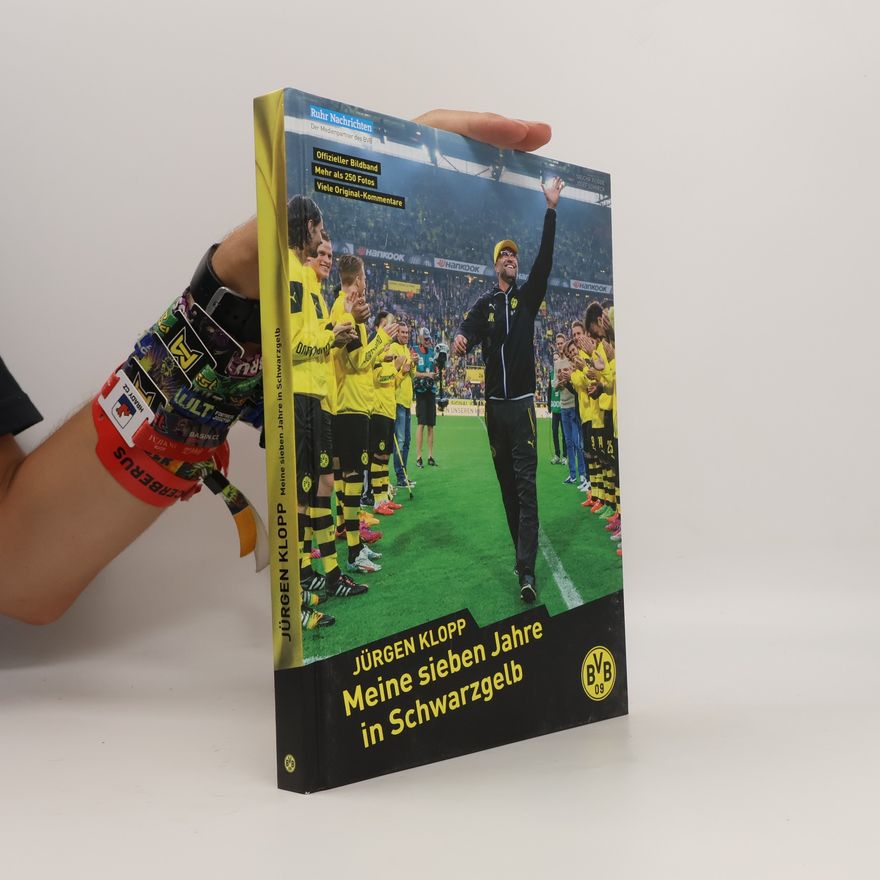 Jürgen Klopp Meine sieben Jahre in Schwarzgelb