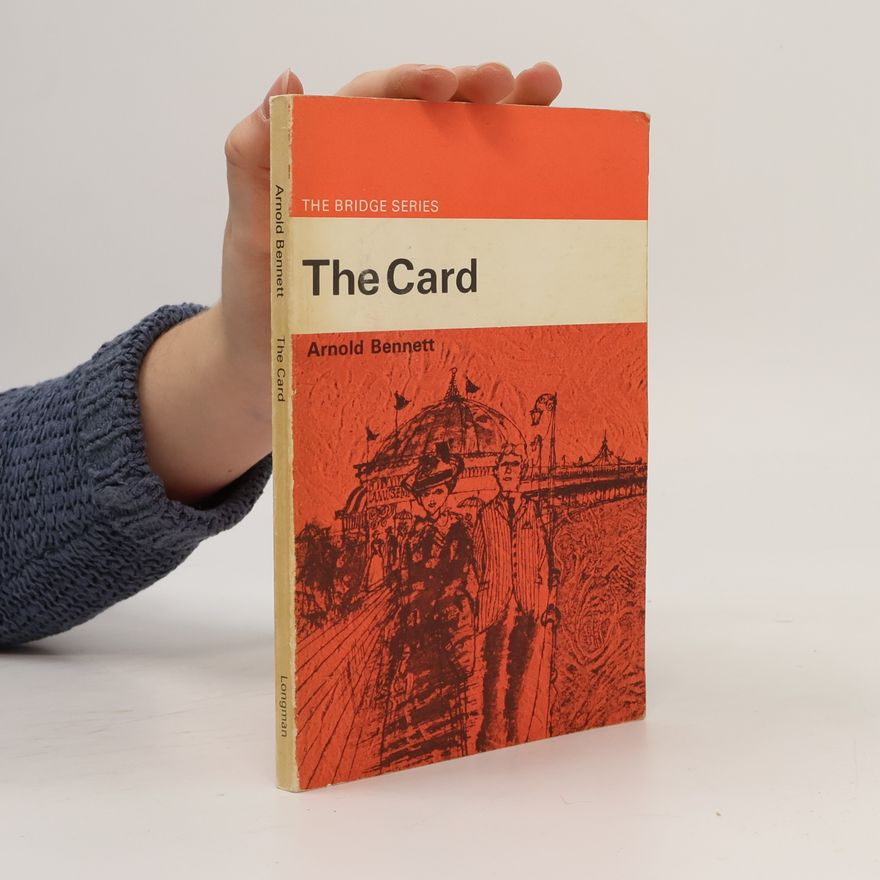 Arnold Bennett The Bridge Series: The Card