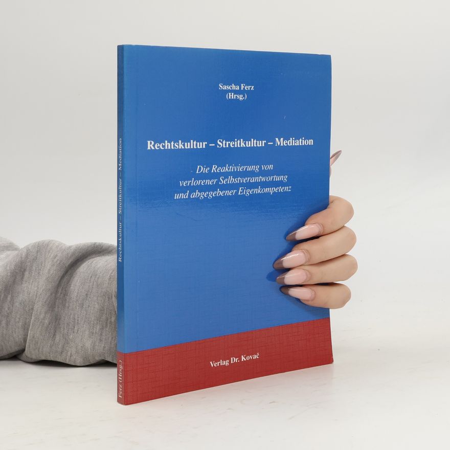 Sascha Ferz Rechtskultur - Streitkultur - Mediation