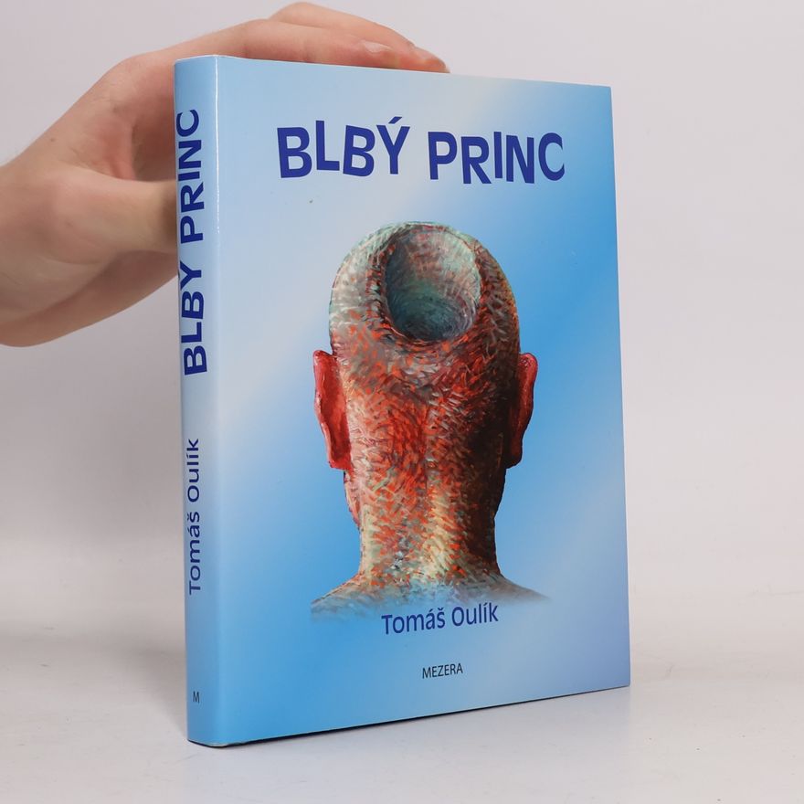 Tomáš Oulík Blbý princ