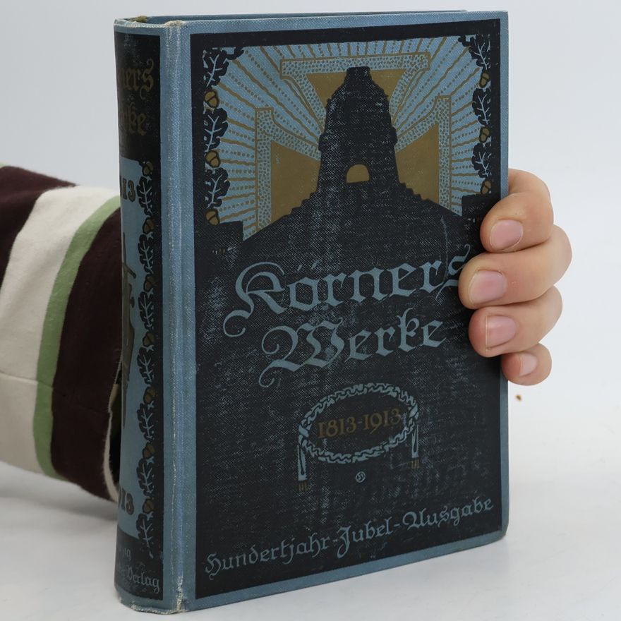 Theodor Körner Körners sämtliche Werke 1
