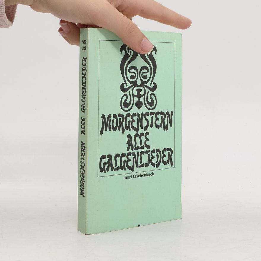 Christian Morgenstern Alle Galgenlieder