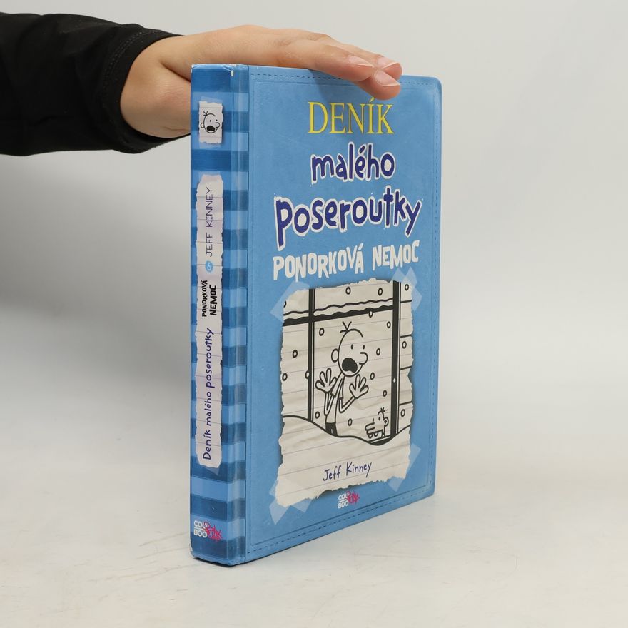 Jeff Kinney Deník malého poseroutky 6. Ponorková nemoc