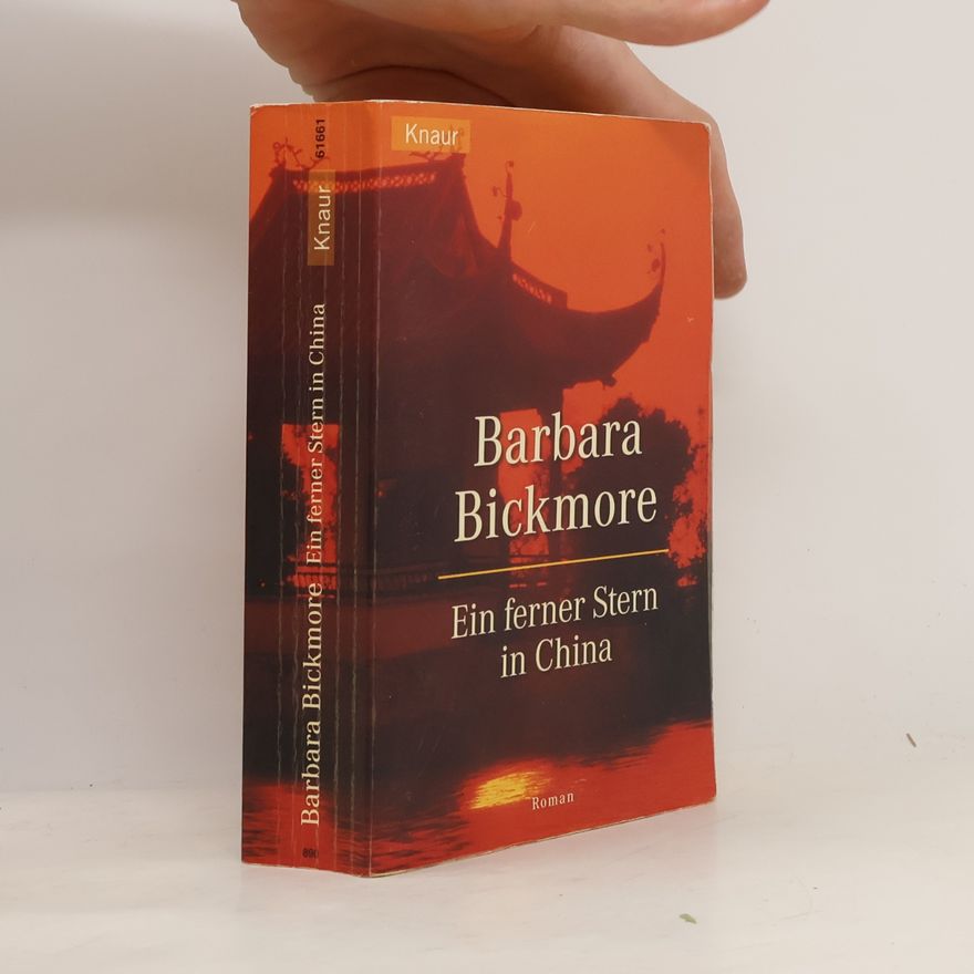 Barbara Bickmore Ein ferner Stern in China