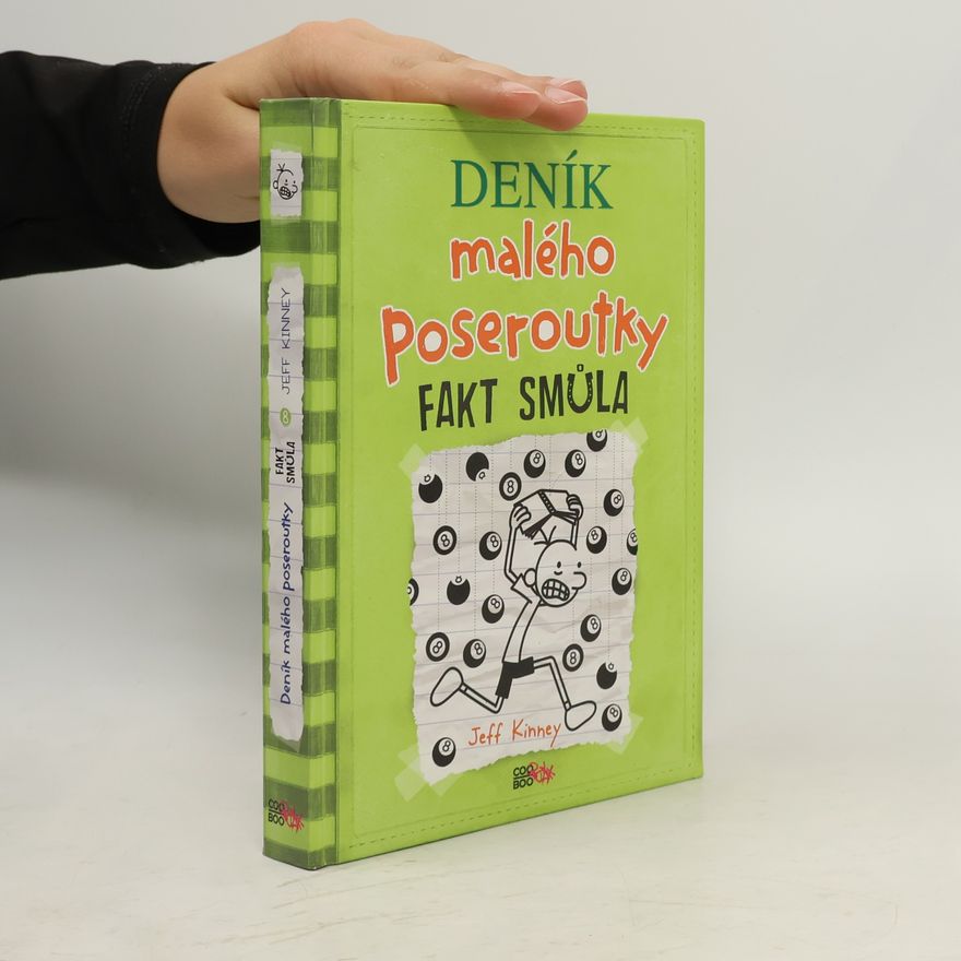 Jeff Kinney Deník malého poseroutky 8. Fakt smůla