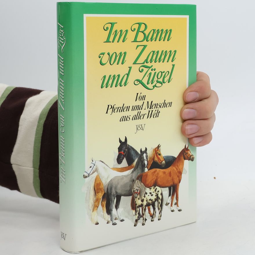 Autorenkollektiv Im Bann von Zaum und Zügel