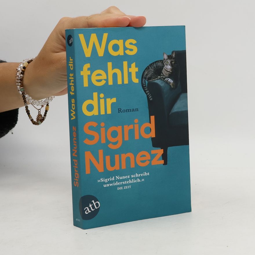 Sigrid Nunez Was fehlt dir