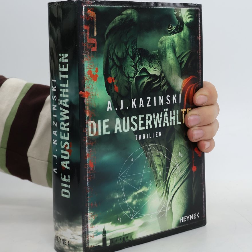 A. J. Kazinski Die Auserwählten