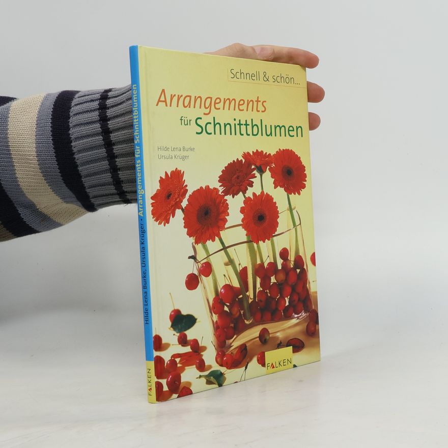 Hilde Lena Burke Arrangements für Schnittblumen