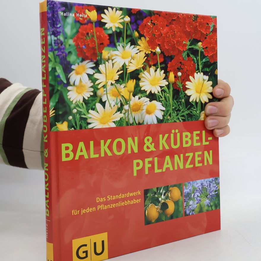 Halina Heitz Balkon und Kübelpflanzen