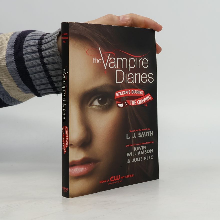 L. J. Smithová  The Vampire Diaries: Stefan Diaries - The Craving