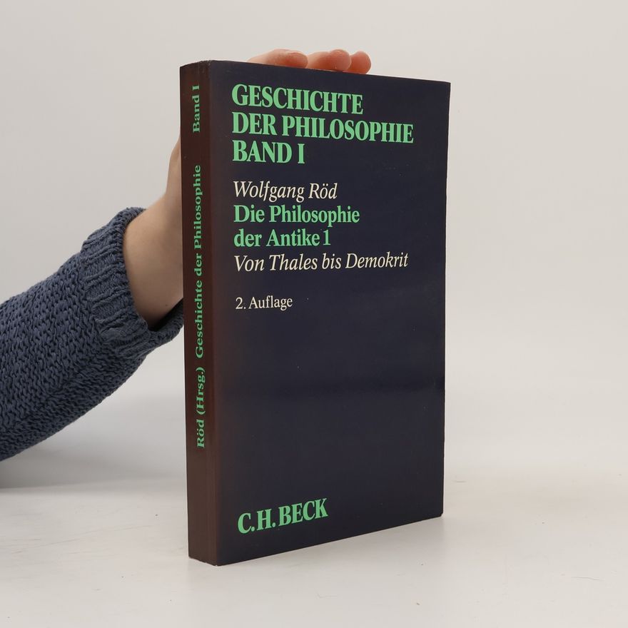 Wolfgang Röd Geschichte der Philosophie - 1: Die Philosophie der Antike