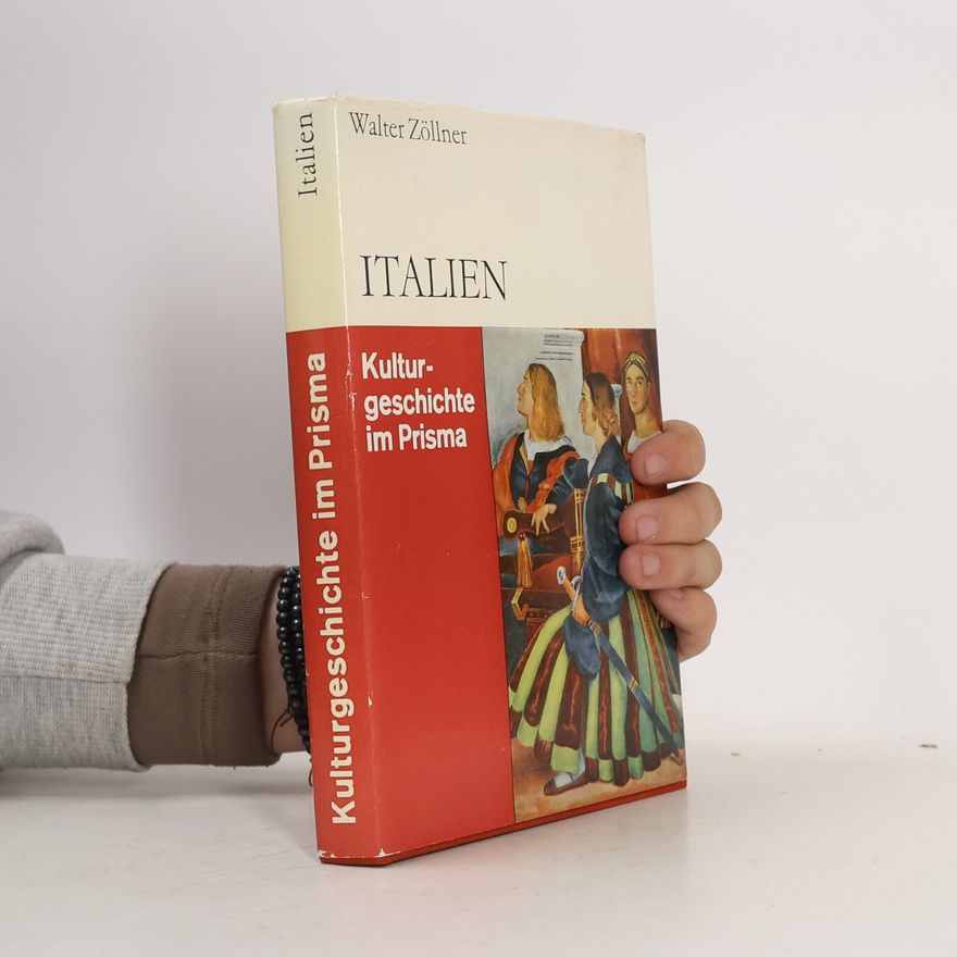 Walter Zöllner Kulturgeschichte im Prisma. Italien