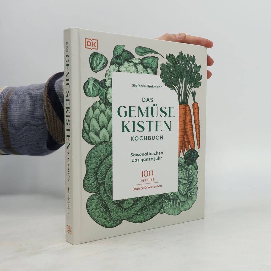 Stefanie Hiekmann Das Gemüsekisten-Kochbuch