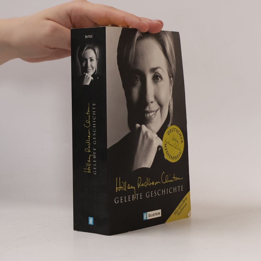 Hillary Rodham Clinton Gelebte Geschichte