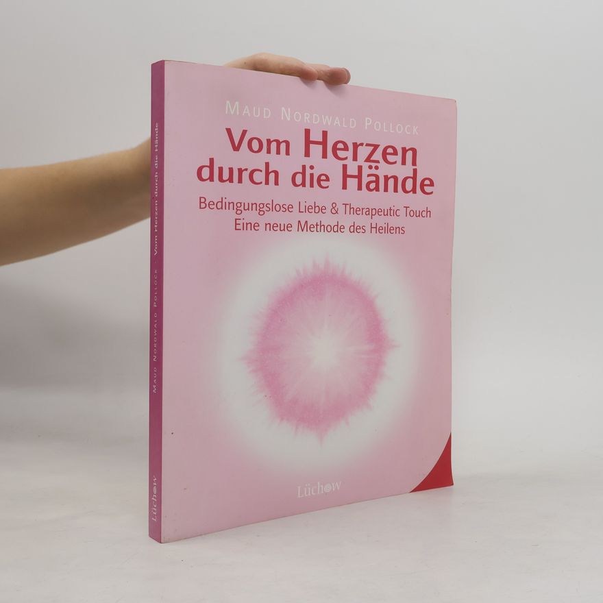 Maud Nordwald Pollock Vom Herzen durch die Hände