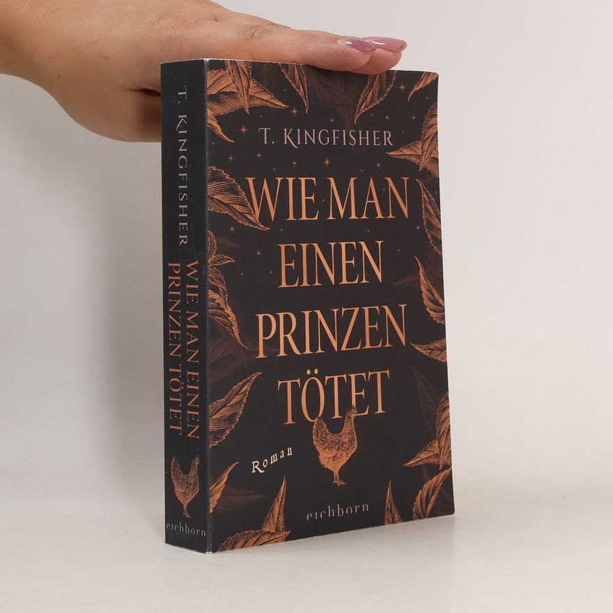 T. Kingfisher Wie man einen Prinzen tötet