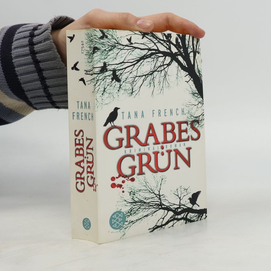 Tana French Grabes Grün : Kriminalroman
