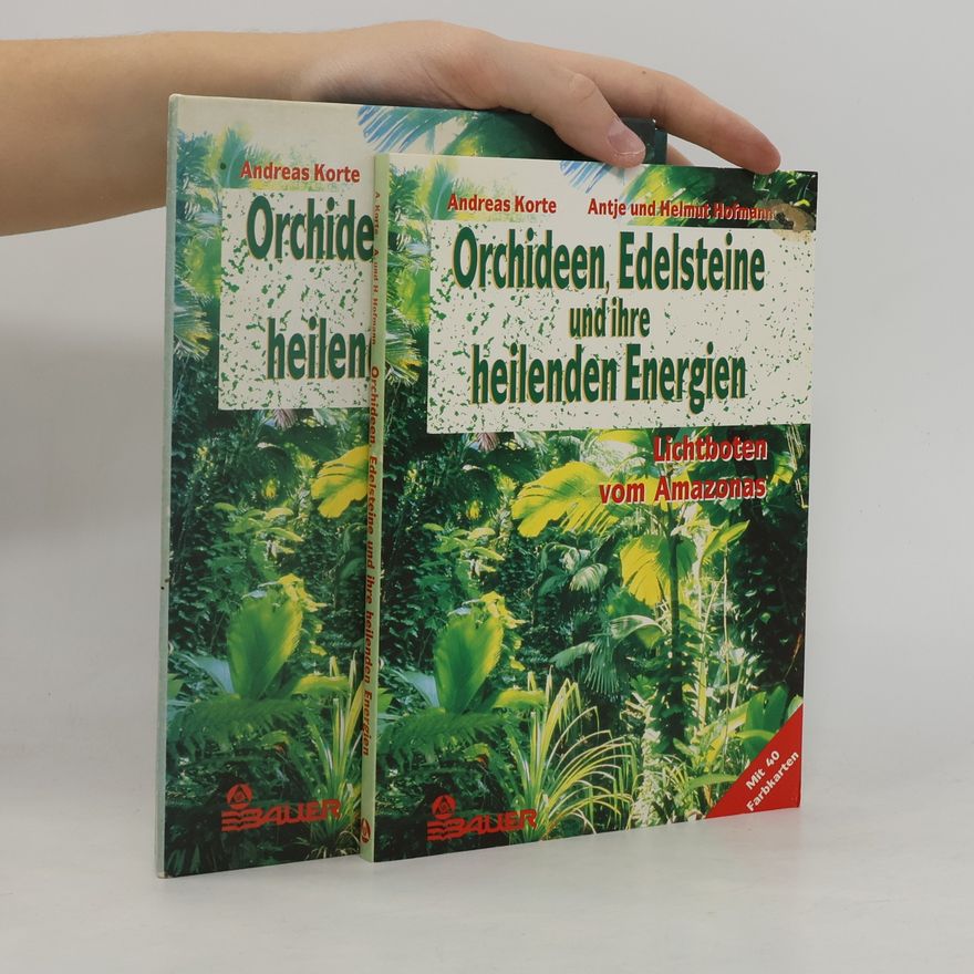 Andreas Korte Orchideen, Edelsteine und ihre heilenden Energien