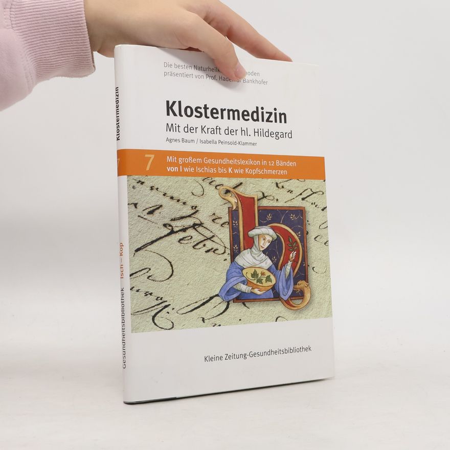 Isabella Peinsold-Klammer Kneipp-Gesundheitsbibliothek - 7: Klostermedizin