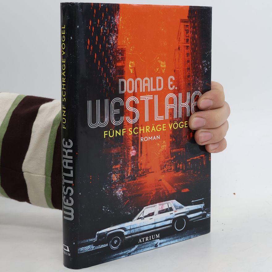 Donald E. Westlake Fünf schräge Vögel