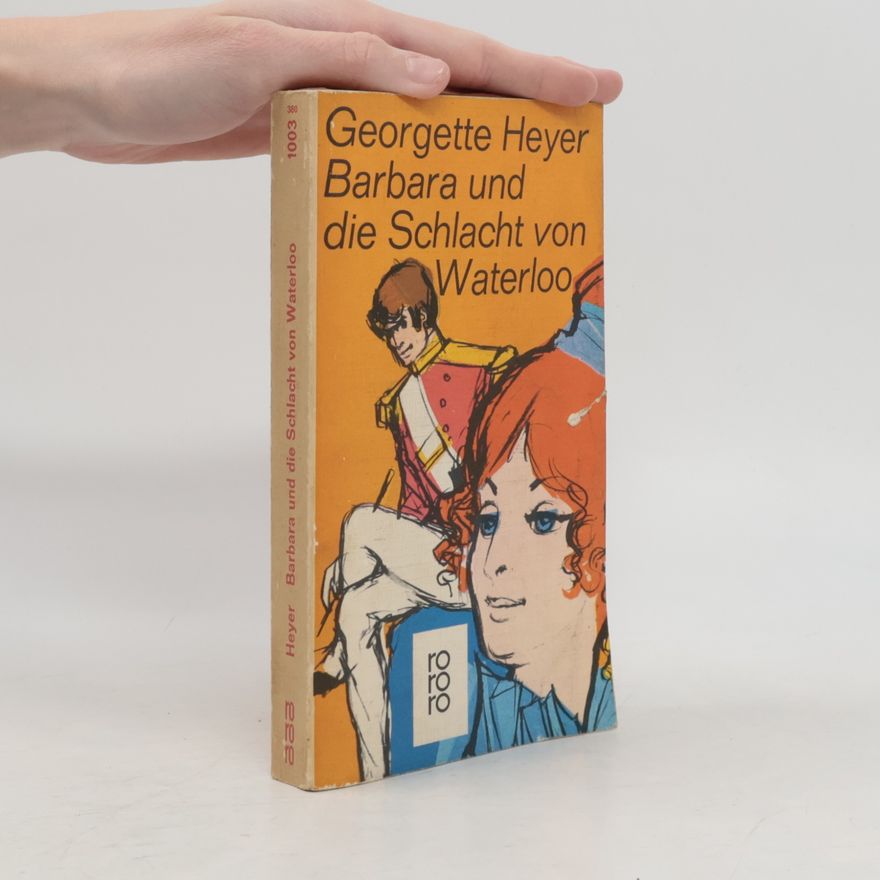 Georgette Heyer Barbara und die Schlacht von Waterloo