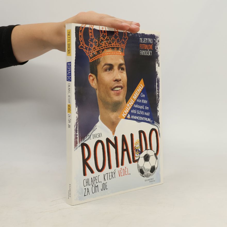 Yvette Żółtowska Darska Ronaldo: chlapec, který věděl, za čím jde