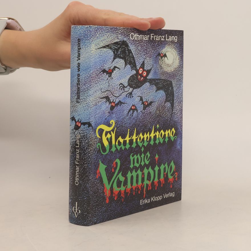 Othmar Franz Lang Flattertiere wie Vampire