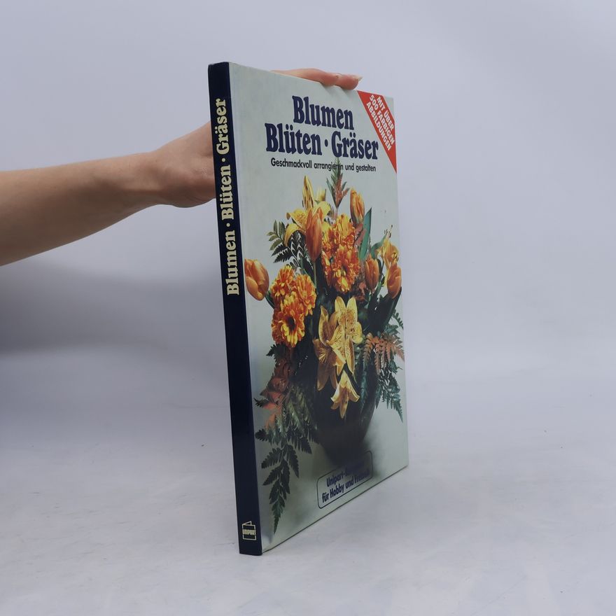 Katharina Kaspers Blumen, Blüten, Gräser