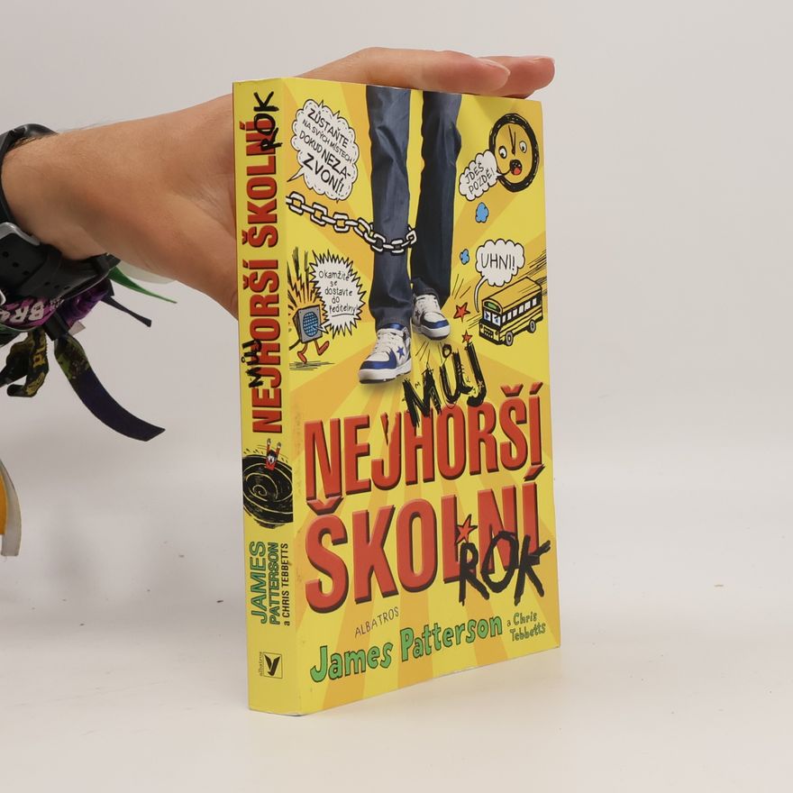 James Patterson Můj nejhorší školní rok