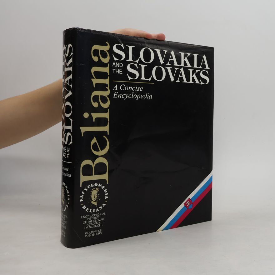 Autorenkollektiv Slovakia and the Slovaks. A Concise Encyclopedia