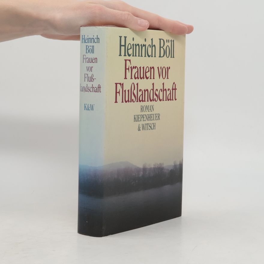Heinrich Böll Frauen vor Flußlandschaft