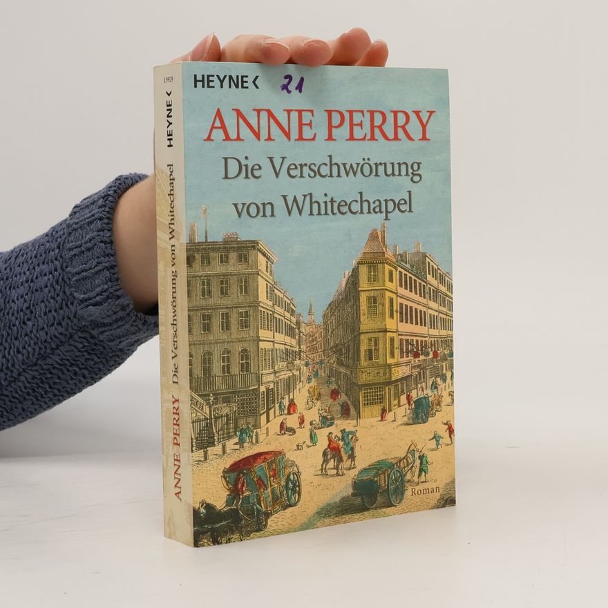 Anne Perry Die Verschwörung von Whitechapel