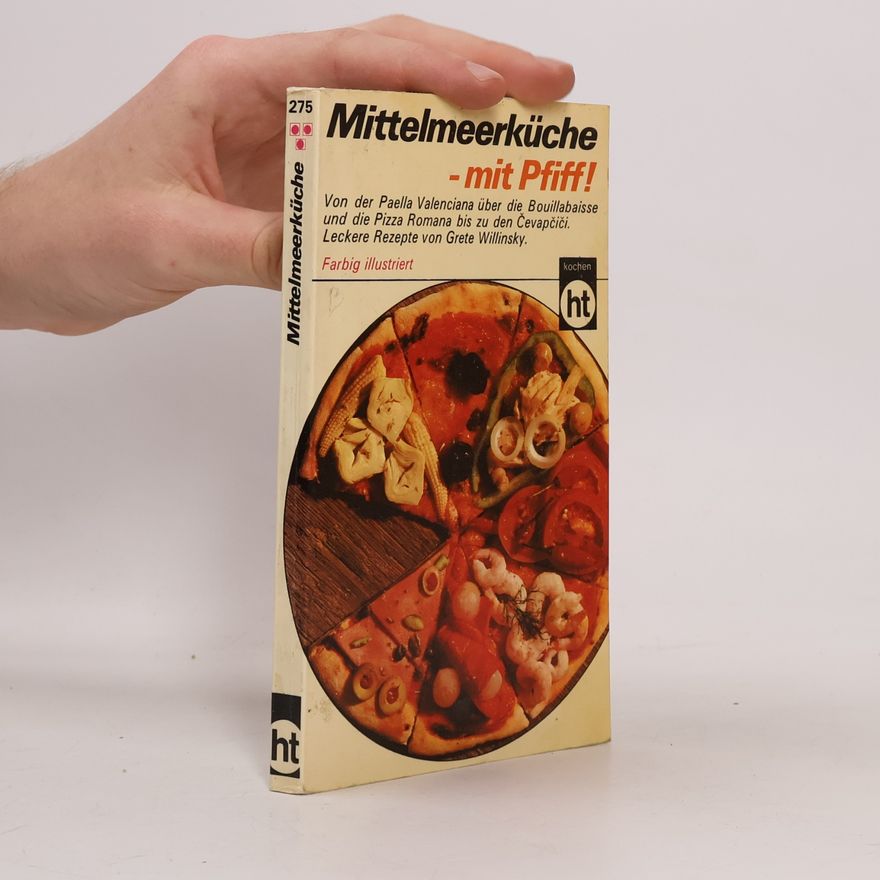 Grete Willinsky Mittelmeerküche mit Pfiff!