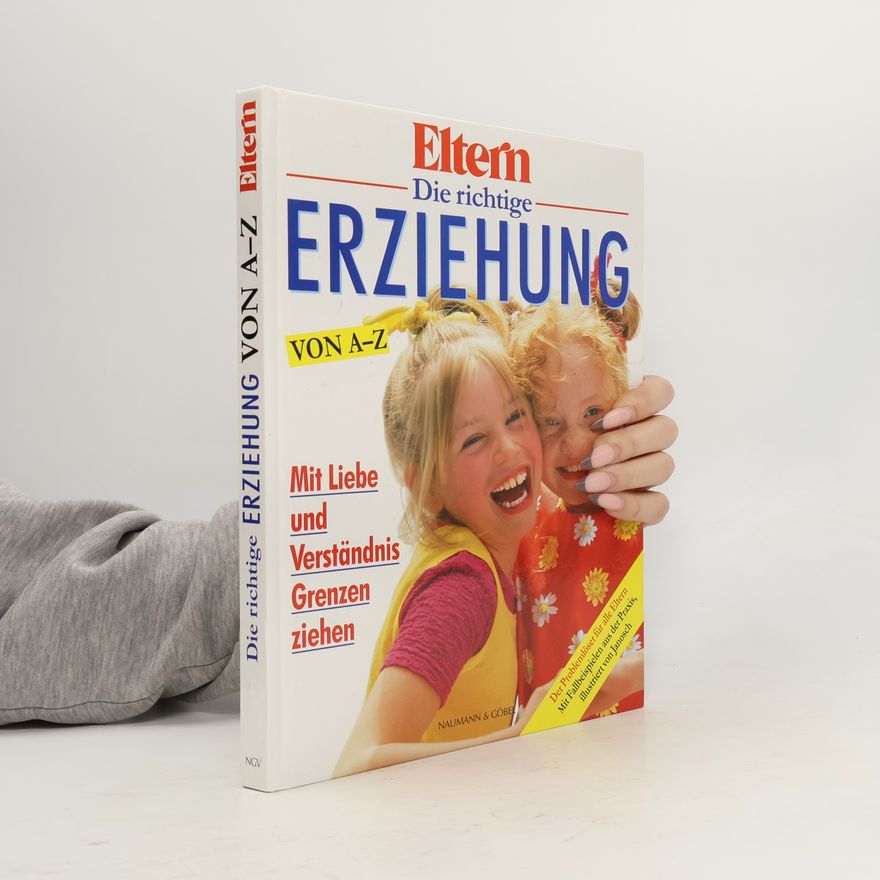 Various authors Die richtige erziehung von A - Z
