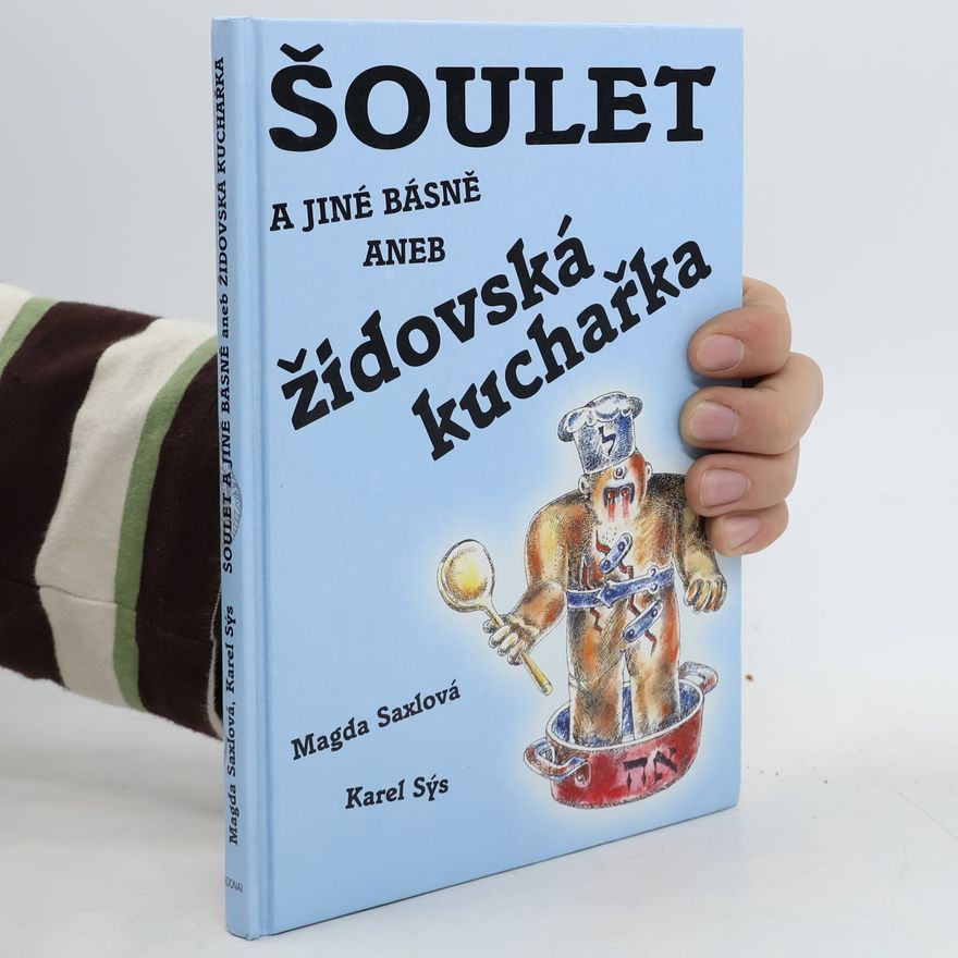 Magda Saxlová Šoulet a jiné básně, aneb Židovská kuchařka