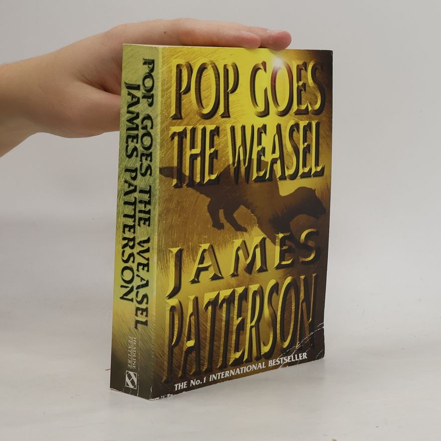 James Patterson Pop goes the weasel