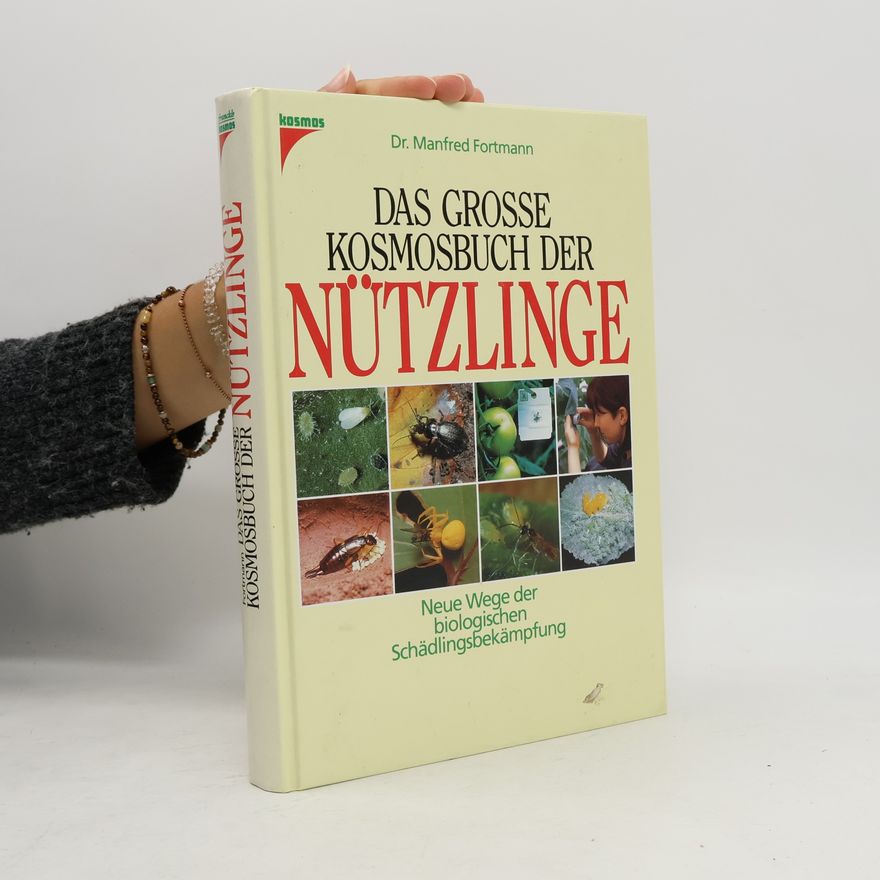 Manfred Fortmann Das grosse Kosmosbuch der Nützlinge