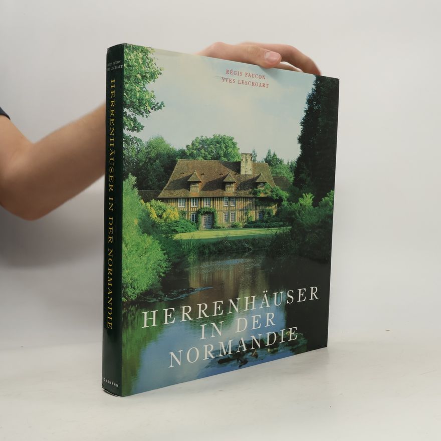 Yves Lescroart Herrenhäuser in der Normandie