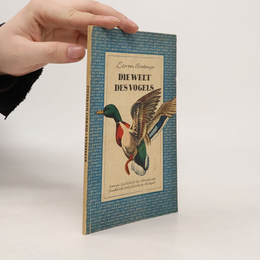 Leo von Boxberger Die Welt des Vogels