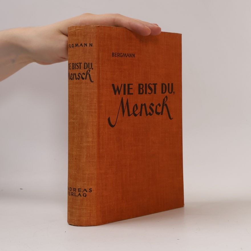 Robert Bergmann Wie bist du, Mensch
