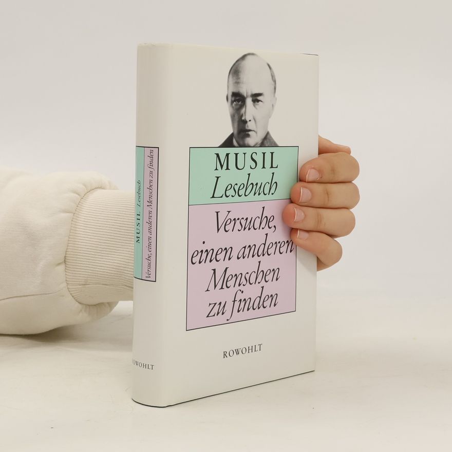 Robert Musil Lesebuch Versuche, einen anderen Menschen zu finden