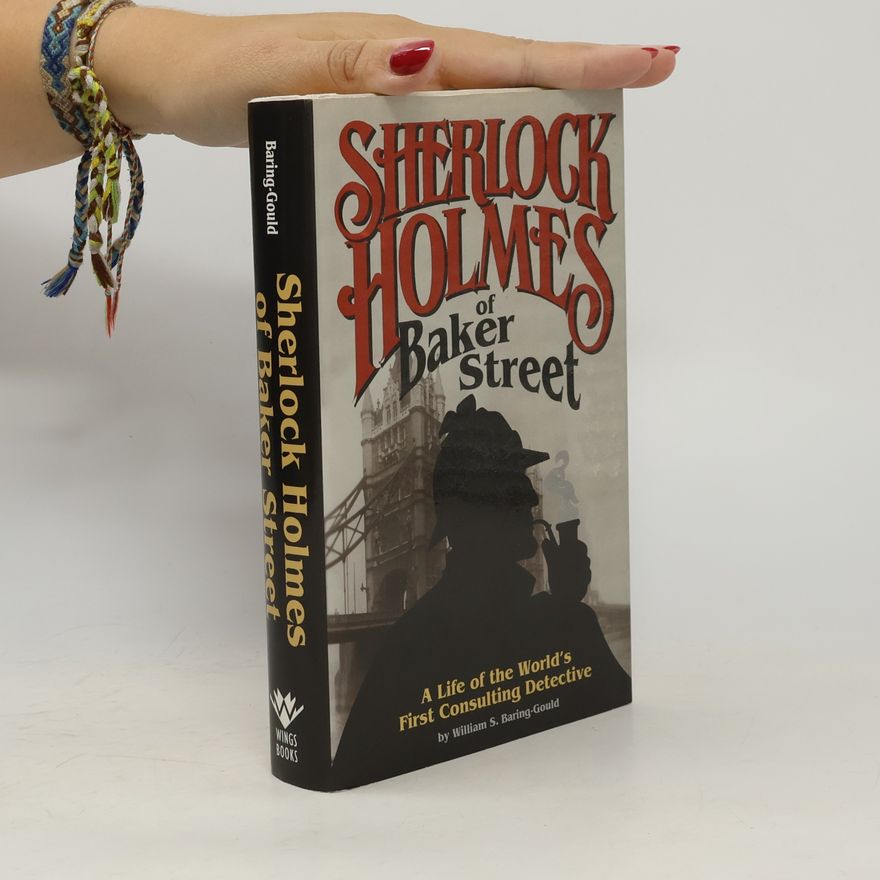 William S. Baring-Gould Sherlock Holmes of Baker Street