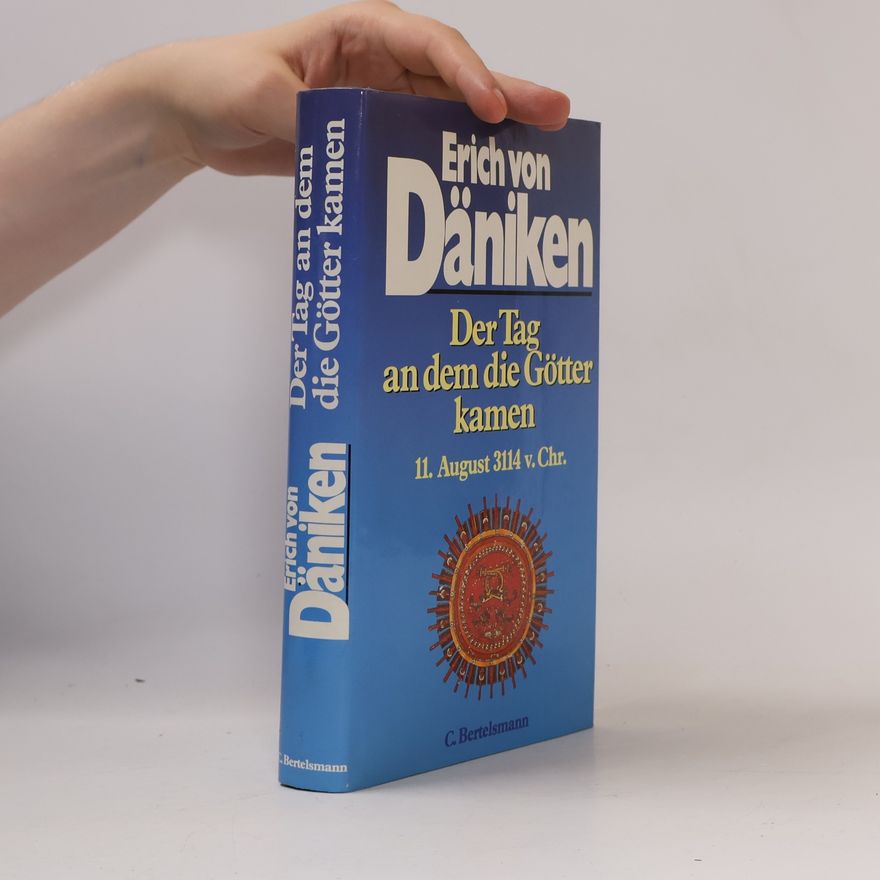 Erich von Däniken Der Tag, an dem die Götter kamen