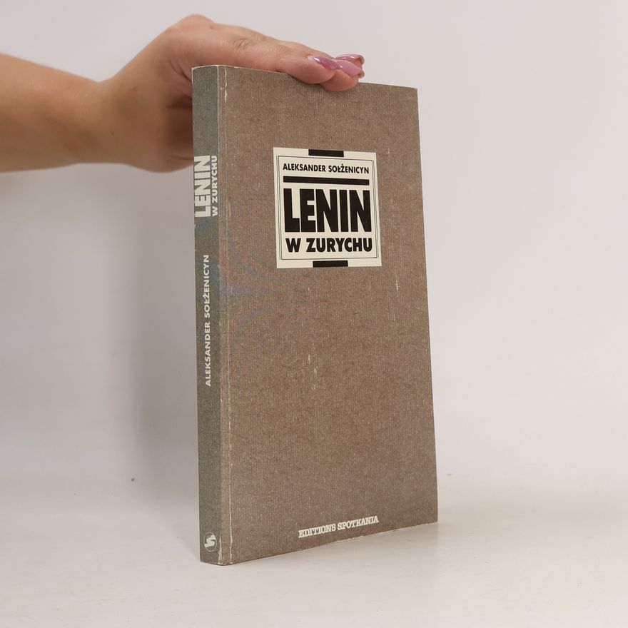 Aleksander Sołżenicyn Lenin w Zurychu
