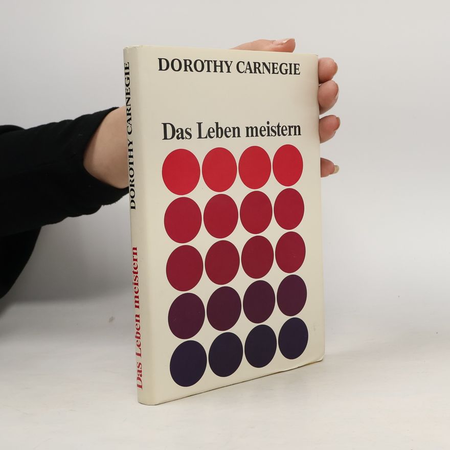 Dorothy Carnegie Das Leben meistern