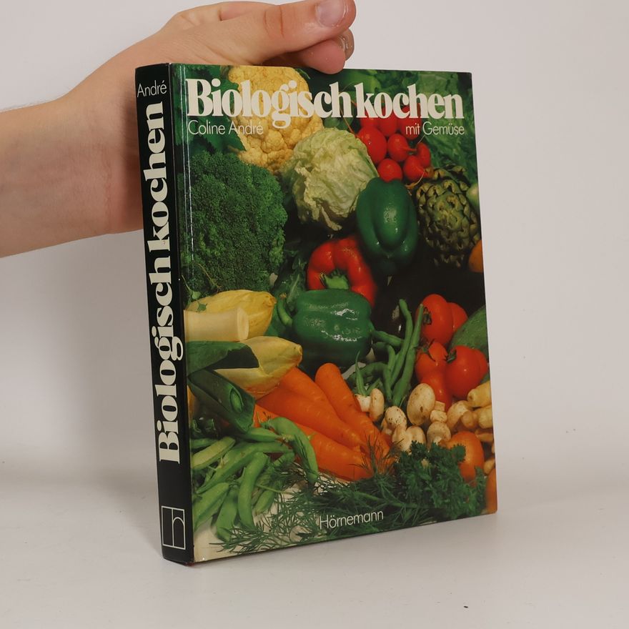 Coline Andre Biologisch kochen mit Gemüse.